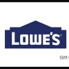 Lowe's Gift Card